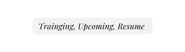 Trainging Upcoming Resume